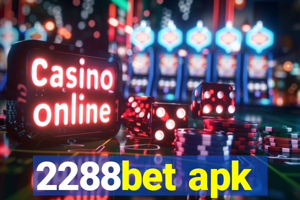 2288bet apk